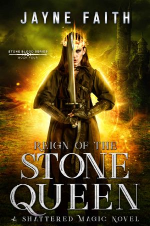 [Shattered Magic - Stone Blood 04] • Reign of the Stone Queen